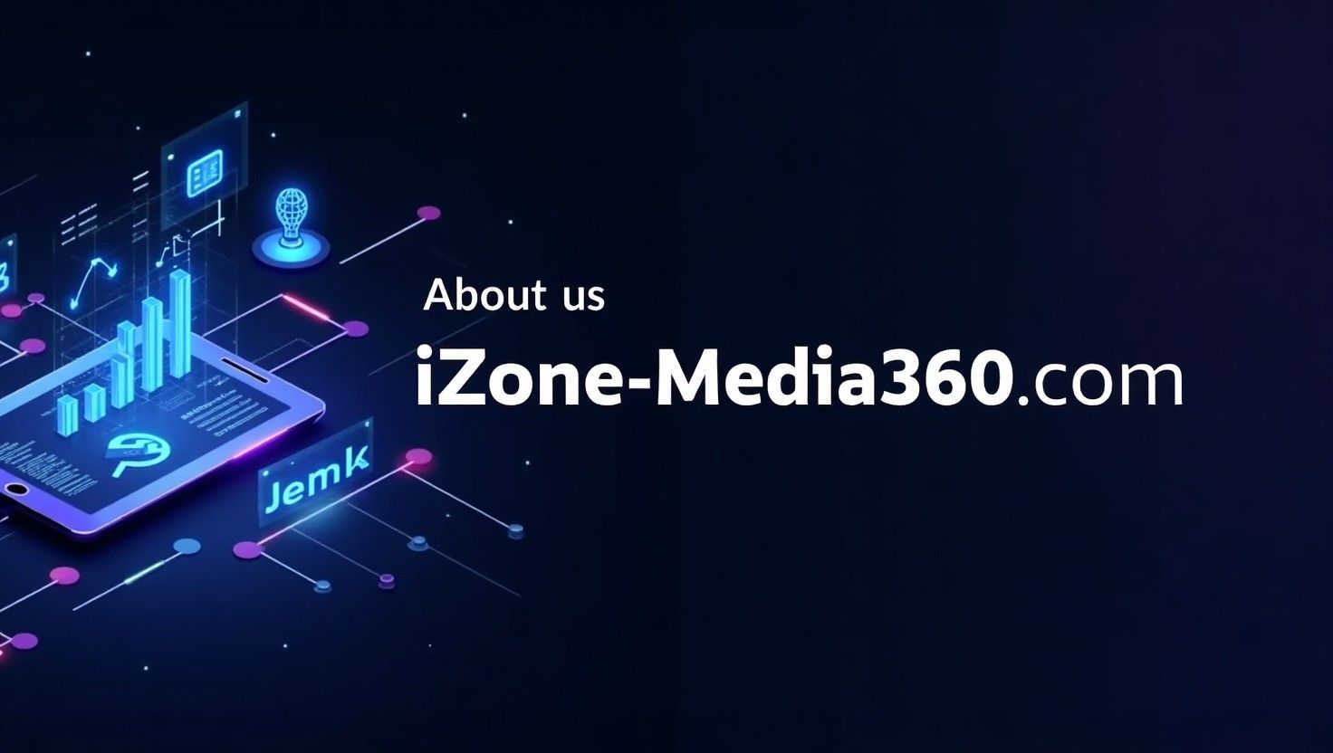 Futuristic tech and business-themed image with 'iZone-Media360.com About Us'